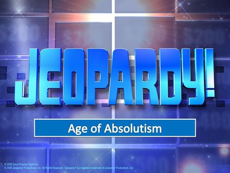 Age of Absolutism.