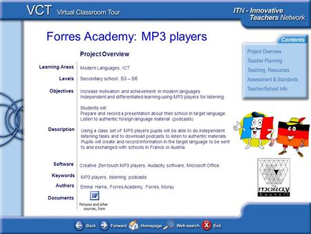Forres Academy: MP3 players Documents Authors Emma Harris, Forres Academy, Forres, Moray Objectives Creative Zen touch MP3 players, Audacity software,