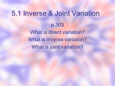 5.1 Inverse & Joint Variation