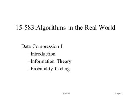 15-583:Algorithms in the Real World