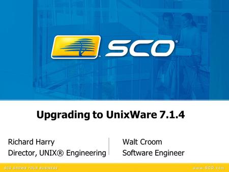 Richard Harry Walt Croom Director, UNIX® Engineering Software Engineer