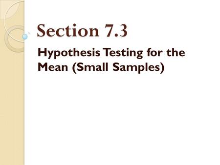Hypothesis Testing for the Mean (Small Samples)