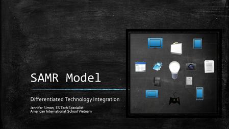 SAMR Model Differentiated Technology Integration