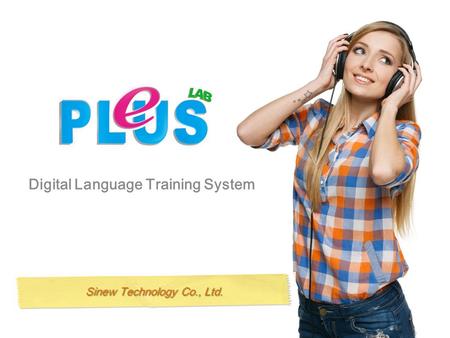 Sinew Technology Co., Ltd. Digital Language Training System.