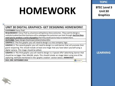 TOPIC LEARNING BTEC Level 3 Unit 30 Graphics HOMEWORK.