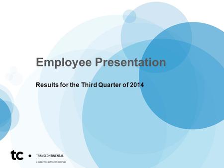 Employee Presentation Results for the Third Quarter of 2014.
