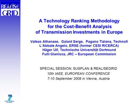 A Technology Ranking Methodology for the Cost-Benefit Analysis of Transmission Investments in Europe A Technology Ranking Methodology for the Cost-Benefit.