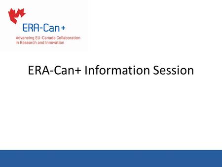 ERA-Can+ Information Session
