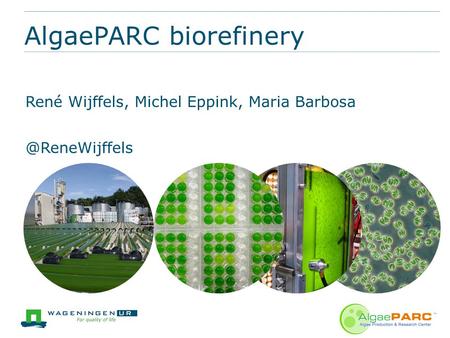 AlgaePARC biorefinery