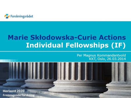 Marie Skłodowska-Curie Actions Individual Fellowships (IF)