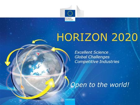 HORIZON 2020 Open to the world!