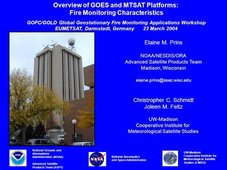 Overview of GOES and MTSAT Platforms: Fire Monitoring Characteristics