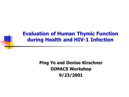 Evaluation of Human Thymic Function during Health and HIV-1 Infection
