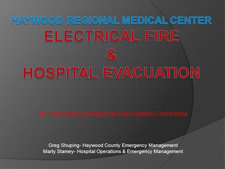 HAYwood REGIONAL MEDICAL CENTER Electrical Fire & Hospital Evacuation
