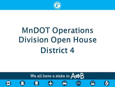 District 4.  Project Development/Design  Larger, more complicated projects  TH75/I94 Moorhead, TH29/I94 Alexandria, TH10 Detroit Lakes (optimized.