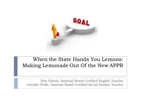 When the State Hands You Lemons: Making Lemonade Out Of the New APPR