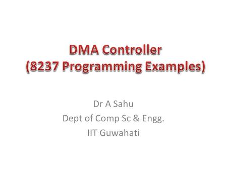 DMA Controller (8237 Programming Examples)