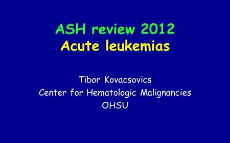 ASH review 2012 Acute leukemias