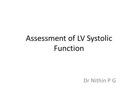Assessment of LV Systolic Function