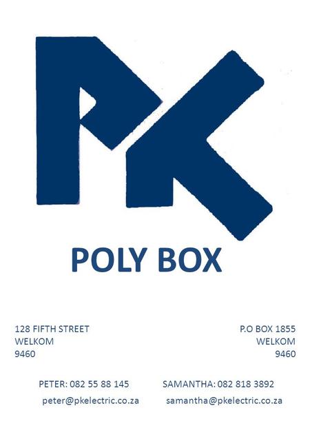 POLY BOX 128 FIFTH STREET WELKOM 9460 P.O BOX 1855 WELKOM 9460