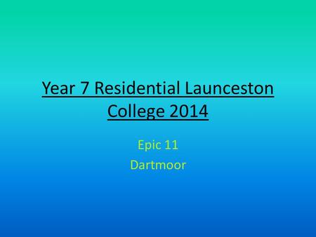 Year 7 Residential Launceston College 2014