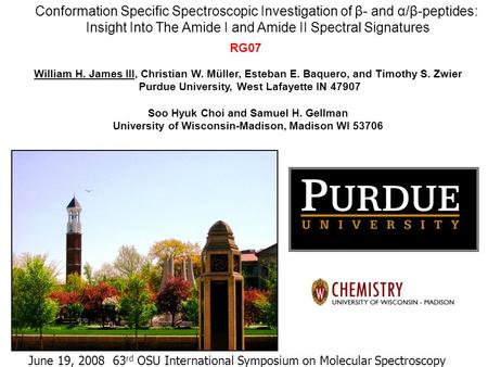 Conformation Specific Spectroscopic Investigation of β- and α/β-peptides: Insight Into The Amide I and Amide II Spectral Signatures William H. James III,