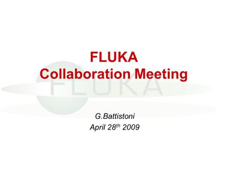 FLUKA Collaboration Meeting
