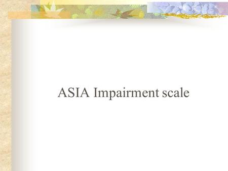 ASIA Impairment scale.