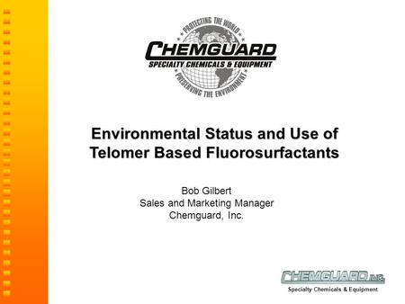 Environmental Status and Use of Telomer Based Fluorosurfactants