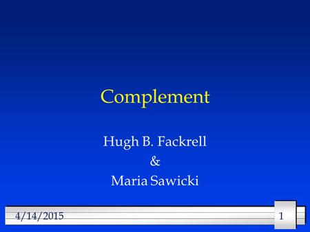 114/14/2015 Complement Hugh B. Fackrell & Maria Sawicki.