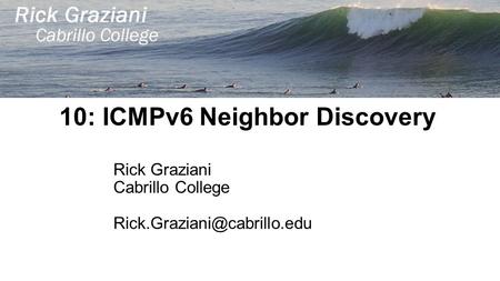 10: ICMPv6 Neighbor Discovery