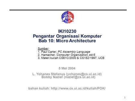 IKI10230 Pengantar Organisasi Komputer Bab 10: Micro Architecture