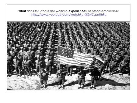What does this about the wartime experiences of Africa-Americans?
