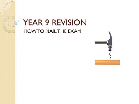 YEAR 9 REVISION HOW TO NAIL THE EXAM. FORMAT OF PAPER 20 MULTIPLE CHOICE DRAWN FROM THE ENTIRE COURSE. 3 5 MARK QUESTIONS DRAWN FROM THE FOCUS QUESTIONS.