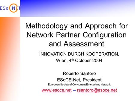 Klicken Sie, um das Titelformat zu bearbeiten Methodology and Approach for Network Partner Configuration and Assessment INNOVATION DURCH KOOPERATION, Wien,