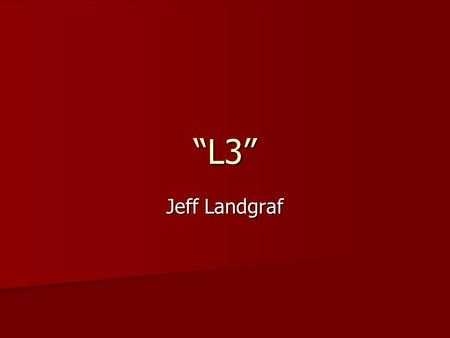 “L3” Jeff Landgraf. In July, Hank sent me a message asking if I had any talks for this meeting. “No, but I have some issues that could be discussed.”