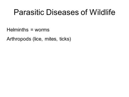 Parasitic Diseases of Wildlife