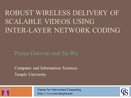 Pouya Ostovari and Jie Wu Computer and Information Sciences
