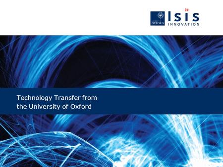 Technology Transfer from the University of Oxford.