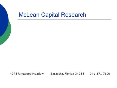 McLean Capital Research 4975 Ringwood Meadow · Sarasota, Florida 34235 · 941-371-7600.