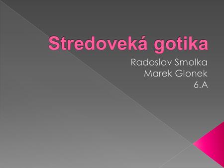 Radoslav Smolka Marek Glonek 6.A