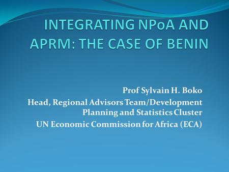 INTEGRATING NPoA AND APRM: THE CASE OF BENIN