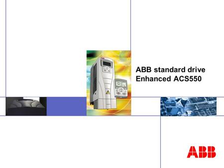 ABB standard drive Enhanced ACS550