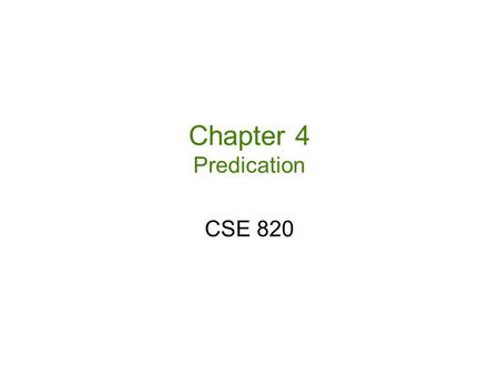 Chapter 4 Predication CSE 820. Michigan State University Computer Science and Engineering Go over midterm exam.