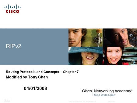 Routing Protocols and Concepts – Chapter 7 Modified by Tony Chen