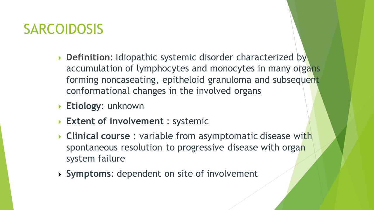 Sarcoidosis a disease of unknown cause