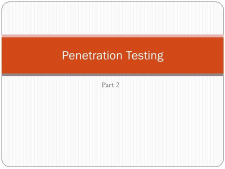 Part 2 Penetration Testing. Review 2-minute exercise: RECON ONLY Find 3x IP addresses at the U.S. Merchant Marine Academy Google: “U.S. Merchant Marine.