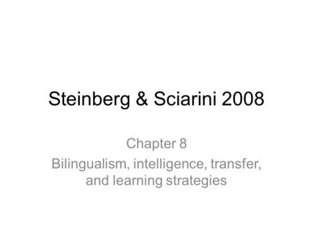 Bilingualism, intelligence, transfer, and learning strategies