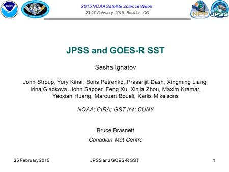 JPSS and GOES-R SST Sasha Ignatov
