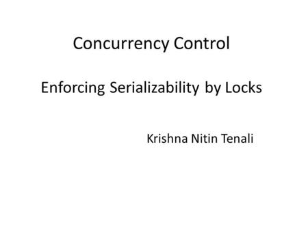 Concurrency Control Enforcing Serializability by Locks